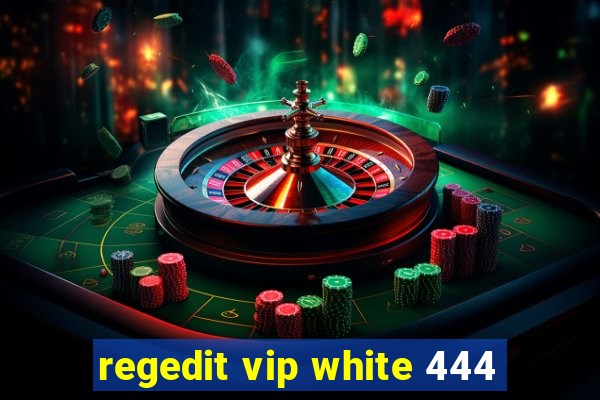 regedit vip white 444